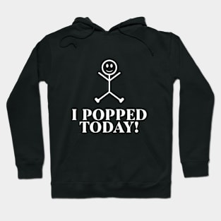 I Pooped Today Funny Sarcastic Saying Hoodie
